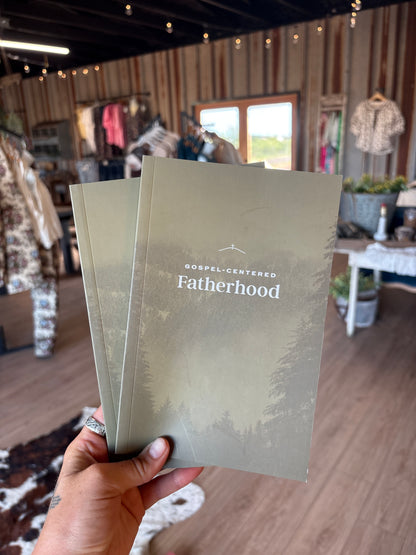 Gospel centered fatherhood